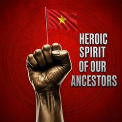 Heroic Spirit of Our Ancestors