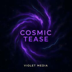Cosmic Tease