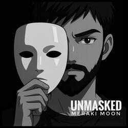 Unmasked