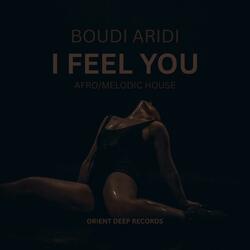 I Feel You (Afro/Melodic House)