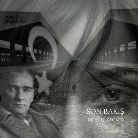 Son Bakış ⎸ Dernier Regard