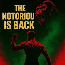 The Notorious Is Back