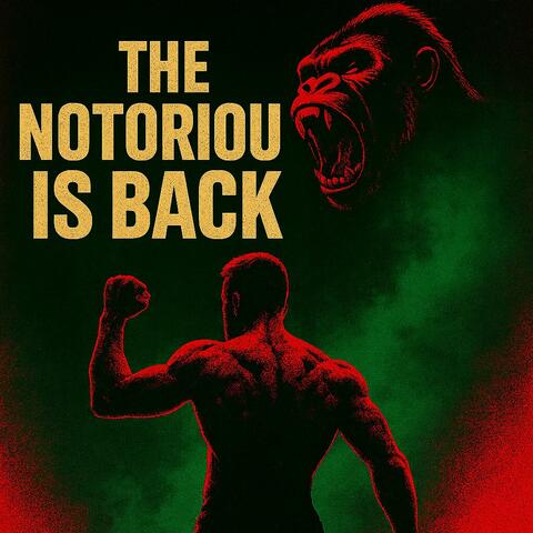 The Notorious Is Back