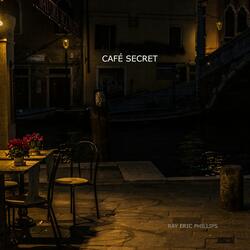 CAFE SECRET
