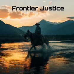 Frontier Justice