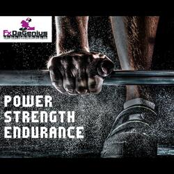 Power Strength Endurance (the Workout Edition)