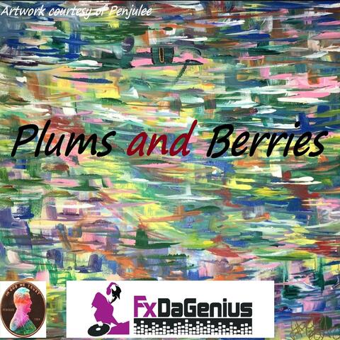 Plums and Berries