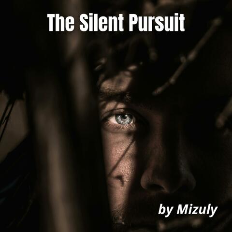 The Silent Pursuit
