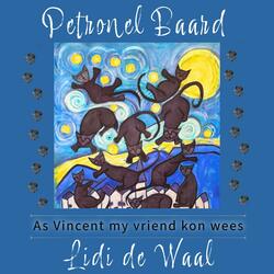 As Vincent my Vriend kon wees