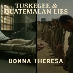 Tuskegee & Guatemalan Lies