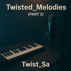 Twisted_Melodies_||(intro)
