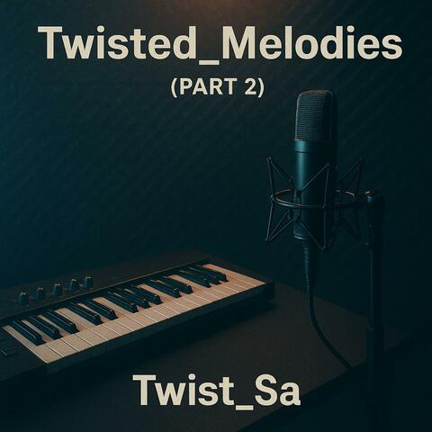 Twisted_Melodies_||(intro)