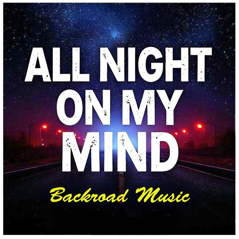 ALL NIGHT ON MY MIND