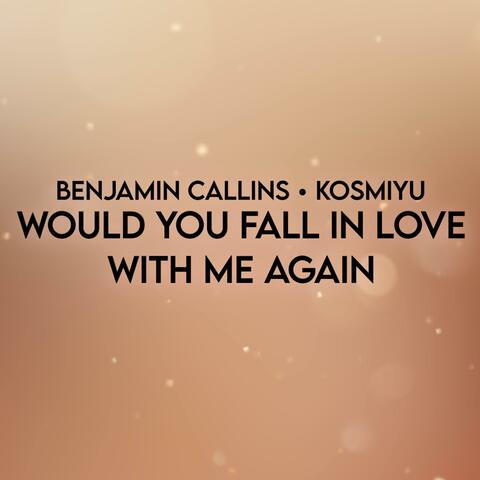 Would You Fall in Love With Me Again (feat. KOSMiYU) [Gay Version]