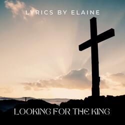 Looking for the King