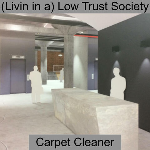 (Livin in a) Low Trust Society