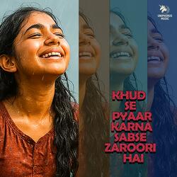 Khud Se Pyaar Karna Sabse Zaroori Hai