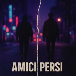Amici Persi (feat. Francesco)