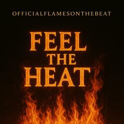 FEEL THE HEAT