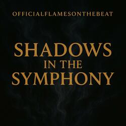 SHADOWS IN THE SYMPHONY