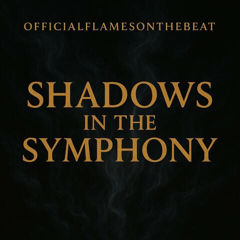 SHADOWS IN THE SYMPHONY