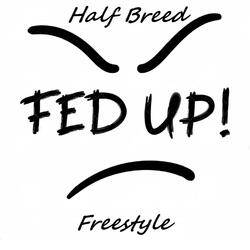 Fed Up Freestyle (Official Audio)