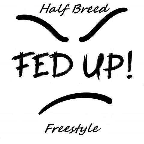 Fed Up Freestyle (Official Audio)