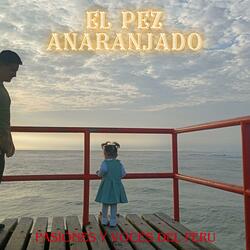 EL PEZ ANARANJADO