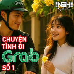 CHUYẾN TÌNH ĐI GRAB – SỐ 1