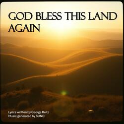 God Bless This Land Again