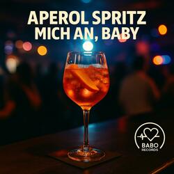 Aperol Spritz mich an, Baby