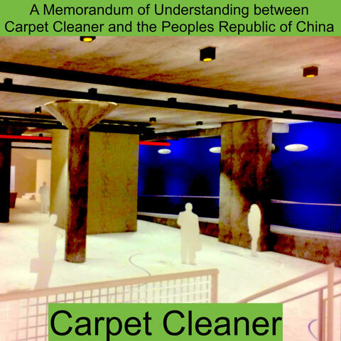 A Memorandum of Understanding between Carpet Cleaner and the Peoples Republic of China
