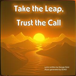 Take the Leap, Trust the Call