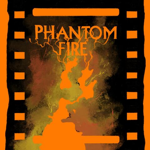 Phantom Fire