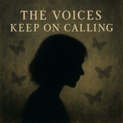 The Voices Keep on Calling (feat. Anonymous1)