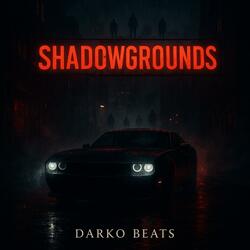 ~Shadowgrounds~