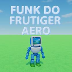 FUNK DO FRUTIGER AERO (Slowed)