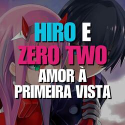 Hiro e Zero Two - Amor à Primeira Vista