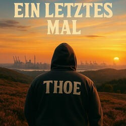 Ein letztes Mal (Thoe Original)