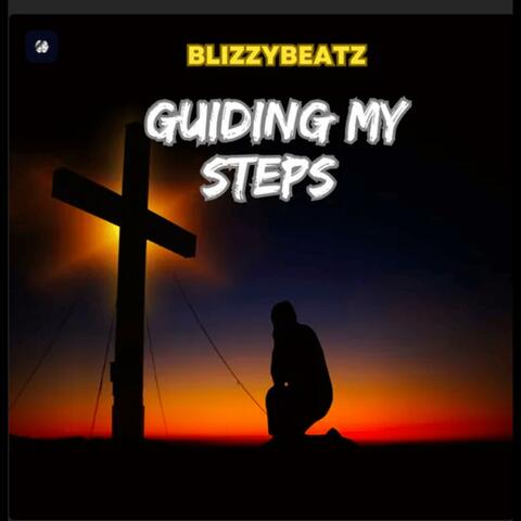 Guiding My Steps