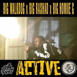 Active,Big Walk Dog,Big Homiie G