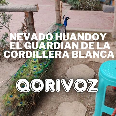 Nevado Huandoy – El Guardian de la Cordillera Blanca