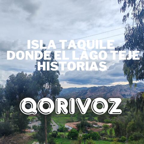 Isla Taquile – Donde el Lago Teje Historias