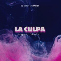 LA CULPA (OREGON / FRANYELIS)