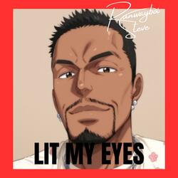 LIT MY EYES