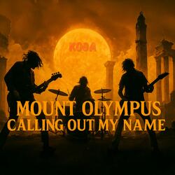 Mount Olympus calling out my name