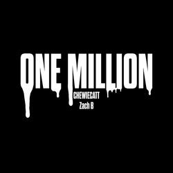 One Million (feat. Zach B)