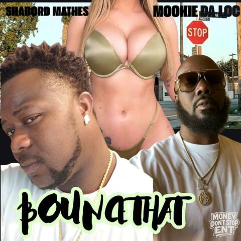 BOUNCE THAT (feat. SHABORD MATHES)
