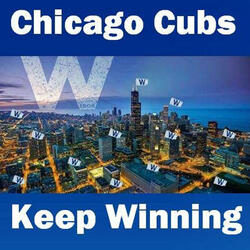 Chicago Cubs Keep Winning. rmt25 (Radio Edit)