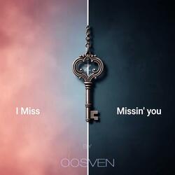 I Miss Missin' You